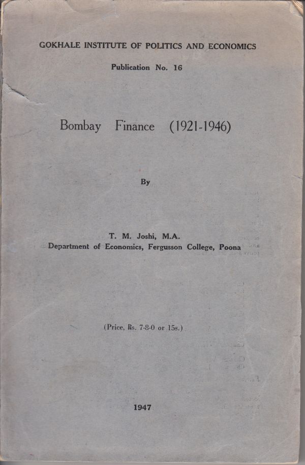 the cover of 'Bombay Finance (1921-1946)', by T. M. Joshi, M.A, Gokhale Institute of Politics and Economics, 1947